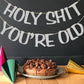 Holy Shit You'Re Old Banner Silver Glitter For 30Th 40Th 50H 60Th 70Th 80Th 90Th Funny Birthday Banner Sign Bunting Party Decor Photo Booth Props (Silver)