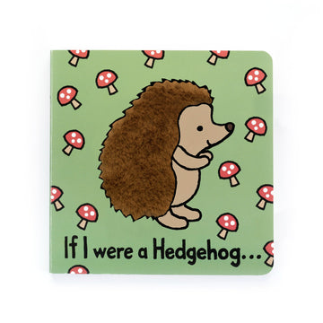 Jellycat If I Were A Hedgehog: A Baby Touch And Feel Board Book Children'S Book - Baby Gift