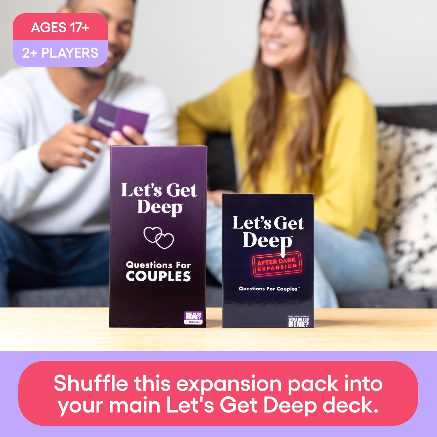 WHAT DO YOU MEME? Let's Get Deep After Dark Expansion Pack - 150 Cards - Couples Game - Multicolor - Model DEEPEXP313