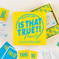 Hygge Games, is That True?! - Can You Tell The Difference Between Wacky fact and Sneaky Fiction? - Trivia Party Game, Yellow (21