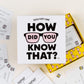 Hygge Games Trivia Party Game - How Did You Know That? - White - Model 21132 - Paper - 1 EA