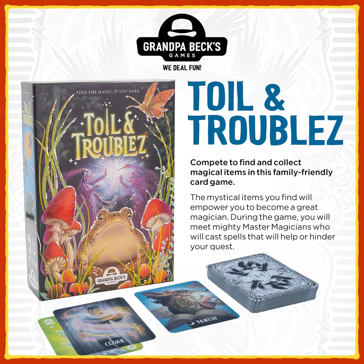 Grandpa Beck's Games Toil & Troublez | Push Your Luck Card Game | 2-6 Players | Ages 7+ | Multicolor | Model GPB-1167