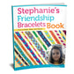 Friendship Bracelets 101 - Customized (Design Originals) Provide a Name and Photo to Personalize The Cover - Knotted Embroidery 