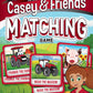 Casey & Friends Matching Game