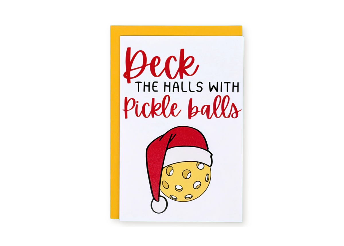 Deck the Halls with Pickle Balls Greeting Card