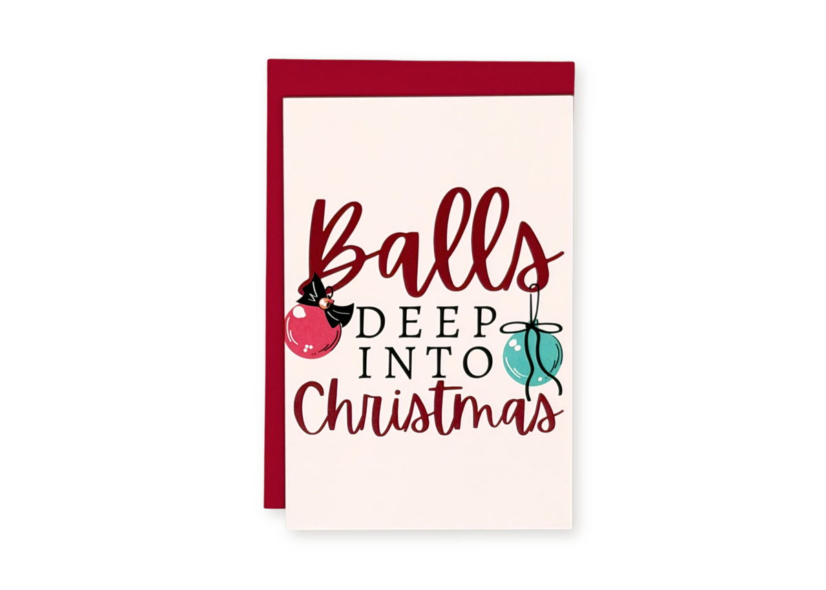 Balls Deep into Christmas Greeting Card