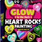 Hearts Rock Painting Kit for Kids - Glow in The Dark - Arts and Crafts for Girls Ages 4-12 - Valentines Gifts for Girls Art Toys