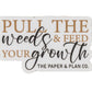 Pull the Weeds and Feed Your Growth Sticker