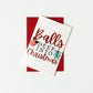 Balls Deep into Christmas Greeting Card