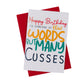 Happy Birthday: Few Words Many Cusses Greeting Card