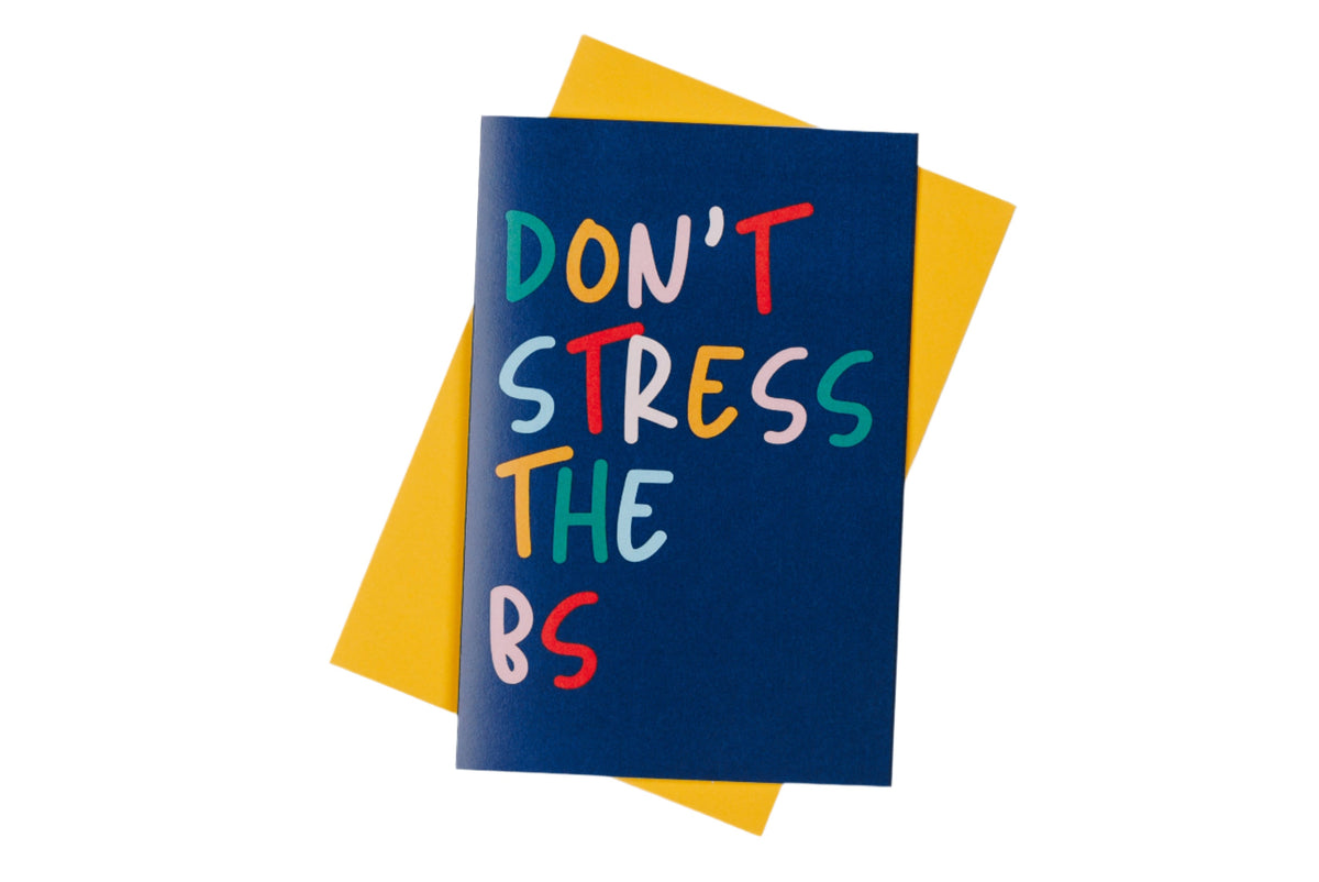 Don't Stress The BS Greeting Card