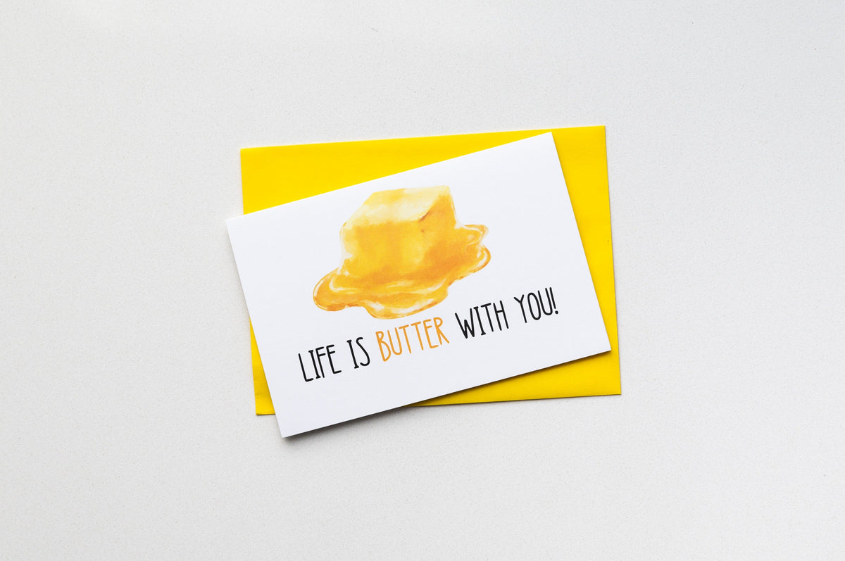 Life is Butter With You Greeting Card