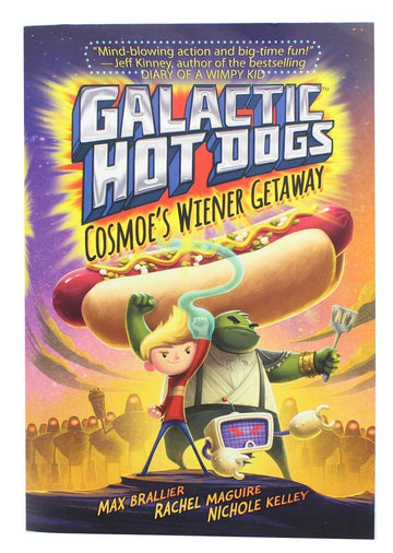 Galactic Hot Dogs 1: Cosmoe'S Wiener Getaway Paperback Book