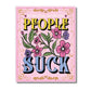People Suck 500 Piece Jigsaw Puzzle Fun Club