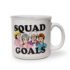 The Golden Girls ''Squad Goals'' Ceramic Camper Mug | Holds 20 Ounces