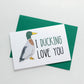 I Ducking Love You Greeting Card