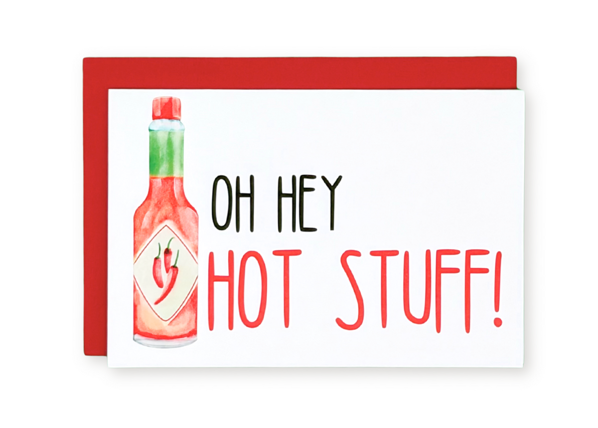 Oh Hey Hot Stuff! Greeting Card