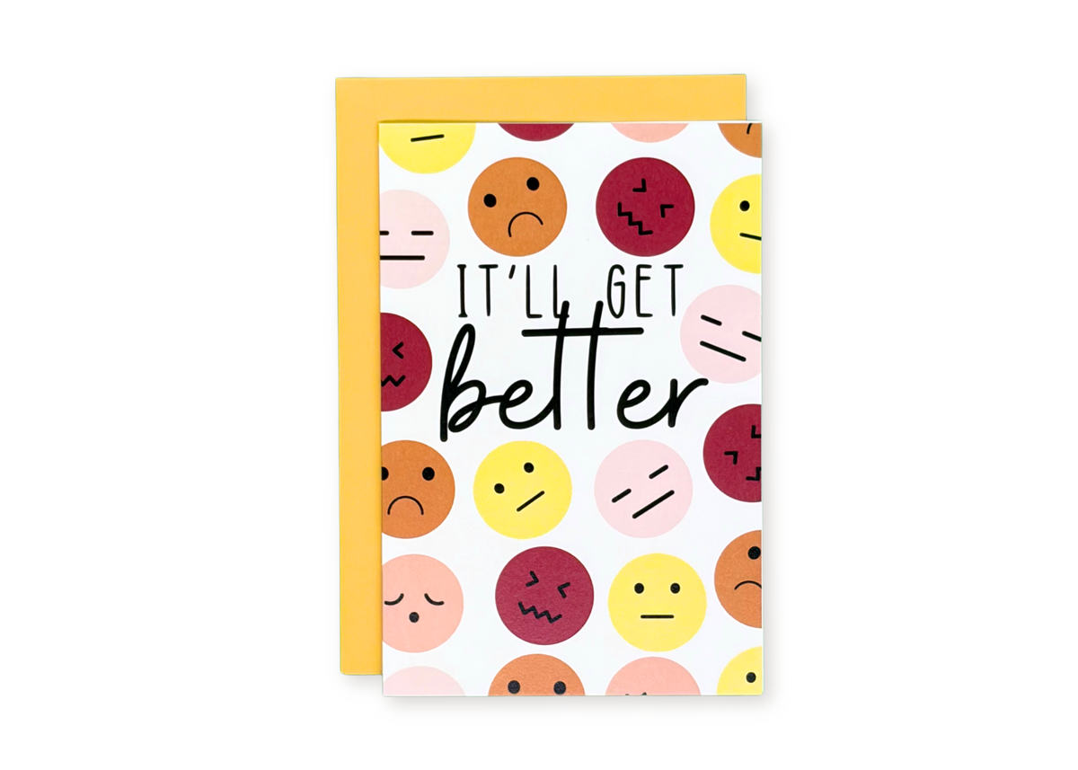 It'll Get Better Greeting Card