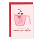 Love is Immeasurable Greeting Card