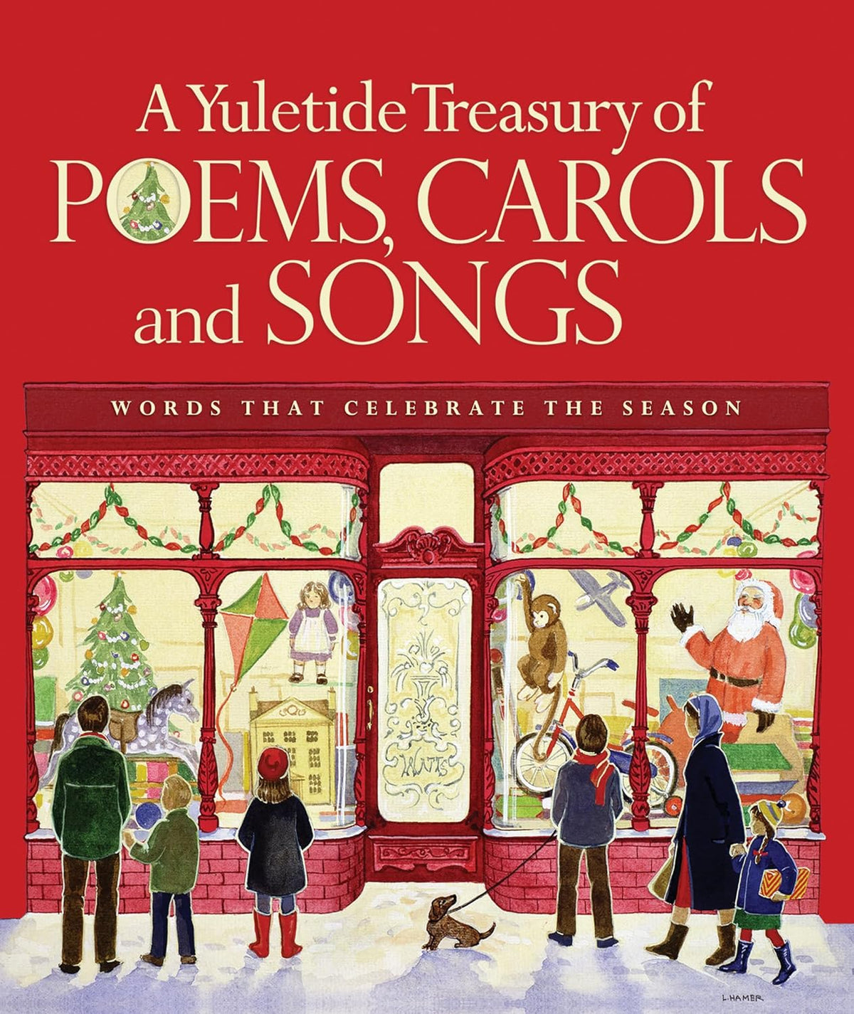 A Yuletide Treasury of Poems, Carols and Songs: Words that Celebrate the Season