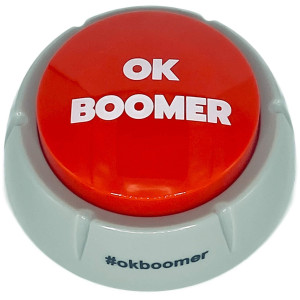 The OK Boomer Button Meme gag gift game Millennial generation Hilarious Funny Prank Buzzer for Holiday christmas Silly Easy to use Press Button That says OK Boomer