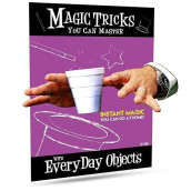 Magic Makers Magic Tricks You Can Master: Tricks With Everyday Objects