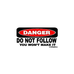 Danger Do Not Follow You Will Not Make It Offroad Bumper Sticker/Decal