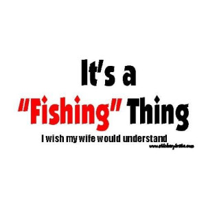 Is a Fishing Thing I Wish My Wife Would Understand Bumper StickerDecal
