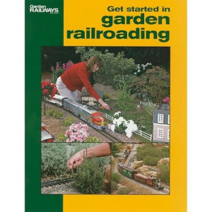 Kalmbach 12415 Get Started Garden Railroading