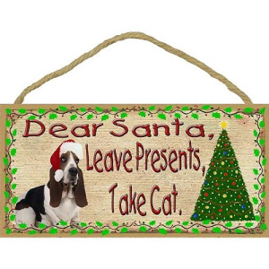 Blackwater Trading Dear Santa Leave Presents Take Cat Basset Hound Christmas Dog Sign Plaque 5"X10"