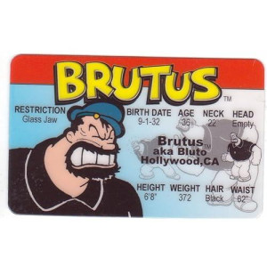 Brutus Aka Bluto The Bad Guy From Popeye The Sailor Man Novelty Drivers License / Fake I.D. Identification For Popeye And Friends / Sweet Pea Fans