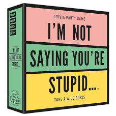 Hygge Games I'M Not Saying You'Re Stupid Trivia Party Game, 5.7 X 5.7 X 1.8"