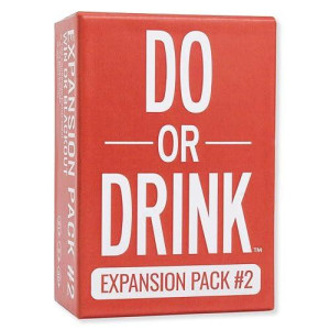 Do Or Drink - Card Game - Expansion Pack #2 - Party Game - Dares For College, Camping And 21St Birthday Parties