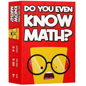Do You Even Know Math? The Ultimate Mental Math Game For Kids 8+, Teens And Adults