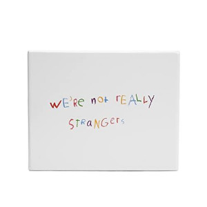 Were Not Really Strangers: Kids Edition Encourage conversation Ages 5+